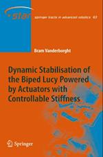 Dynamic Stabilisation of the Biped Lucy Powered by Actuators with Controllable Stiffness