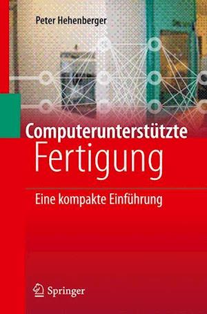 Hehenberger, P: Computerunterstützte Fertigung