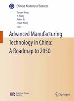 Advanced Manufacturing Technology in China: A Roadmap to 2050