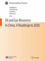 Oil and Gas Resources in China: A Roadmap to 2050