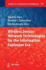 Wireless Sensor Network Technologies for the Information Explosion Era