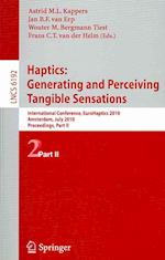 Haptics: Generating and Perceiving Tangible Sensations, Part II