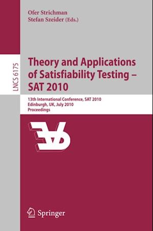 Theory and Applications of Satisfiability Testing - SAT 2010