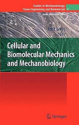 Cellular and Biomolecular Mechanics and Mechanobiology