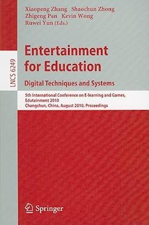 Entertainment for Education. Digital Techniques and Systems