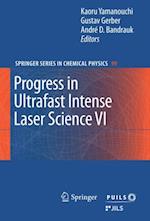 Progress in Ultrafast Intense Laser Science VI