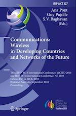 Communications: Wireless in Developing Countries and Networks of the Future