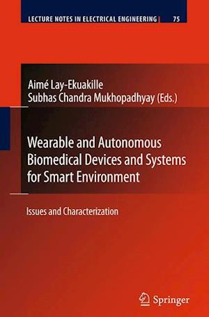 Wearable and Autonomous Biomedical Devices and Systems for Smart Environment