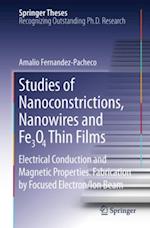 Studies of Nanoconstrictions, Nanowires and Fe3O4 Thin Films