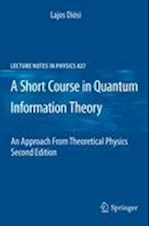 A Short Course in Quantum Information Theory