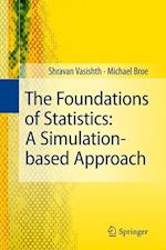 The Foundations of Statistics: A Simulation-based Approach