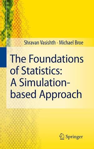 Foundations of Statistics: A Simulation-based Approach