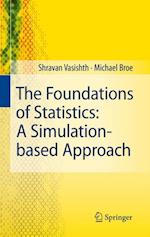 Foundations of Statistics: A Simulation-based Approach