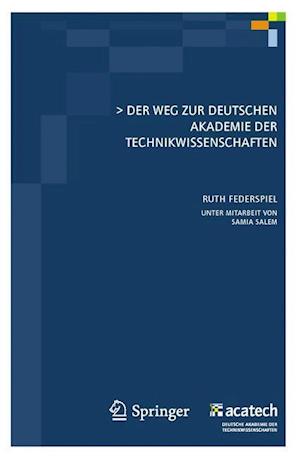 Der Weg zur Deutschen Akademie der Technikwissenschaften