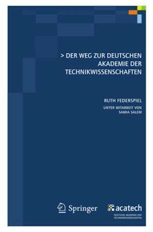 Der Weg zur Deutschen Akademie der Technikwissenschaften