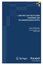 Der Weg zur Deutschen Akademie der Technikwissenschaften