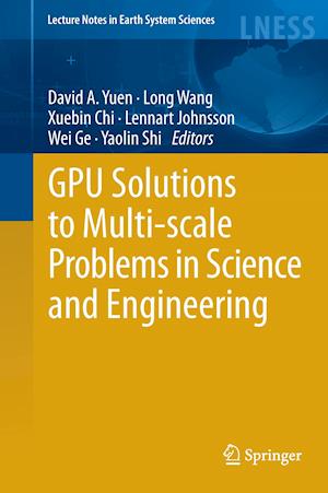 GPU Solutions to Multi-scale Problems in Science and Engineering