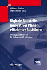 Digitale Baustelle- innovativer Planen, effizienter Ausführen