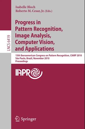 Progress in Pattern Recognition, Image Analysis, Computer Vision, and Applications