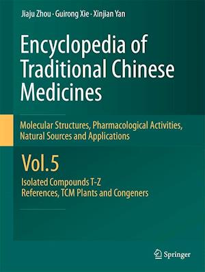 Encyclopedia of Traditional Chinese Medicines -  Molecular Structures, Pharmacological Activities, Natural Sources and Applications