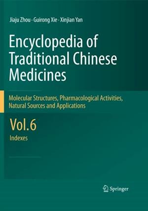 Encyclopedia of Traditional Chinese Medicines -  Molecular Structures, Pharmacological Activities, Natural Sources and Applications