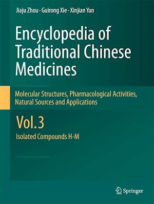 Encyclopedia of Traditional Chinese Medicines - Molecular Structures, Pharmacological Activities, Natural Sources and Applications