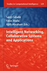 Intelligent Networking, Collaborative Systems and Applications