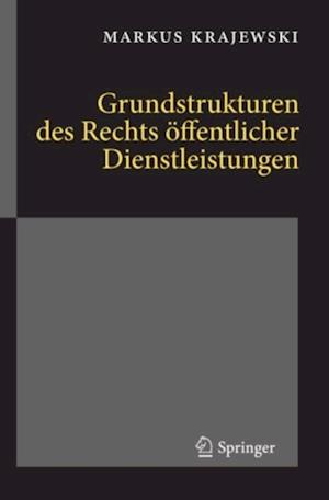 Grundstrukturen des Rechts öffentlicher Dienstleistungen