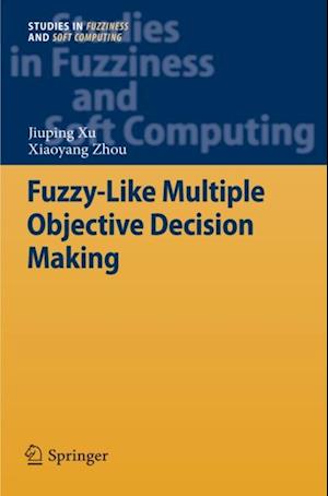 Fuzzy-Like Multiple Objective Decision Making