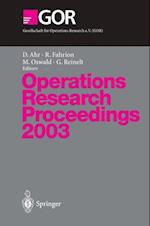 Operations Research Proceedings 2003