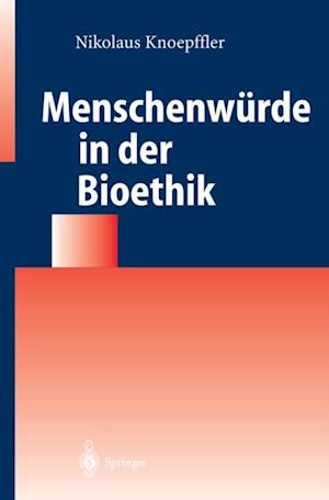 Menschenwürde in der Bioethik