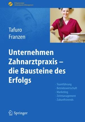 Unternehmen Zahnarztpraxis - die Bausteine des Erfolgs