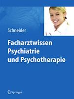 Facharztwissen Psychiatrie und Psychotherapie