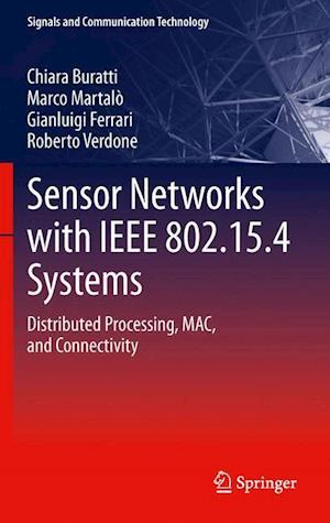 Sensor Networks with IEEE 802.15.4 Systems