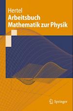 Arbeitsbuch Mathematik zur Physik