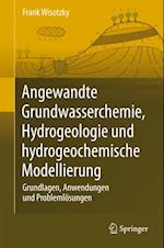 Angewandte Grundwasserchemie, Hydrogeologie und hydrogeochemische Modellierung