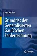 Grundriss Der Generalisierten Gauß'schen Fehlerrechnung