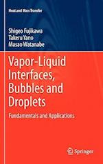 Vapor-Liquid Interfaces, Bubbles and Droplets