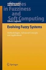 Evolving Fuzzy Systems - Methodologies, Advanced Concepts and Applications