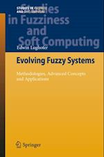 Evolving Fuzzy Systems - Methodologies, Advanced Concepts and Applications