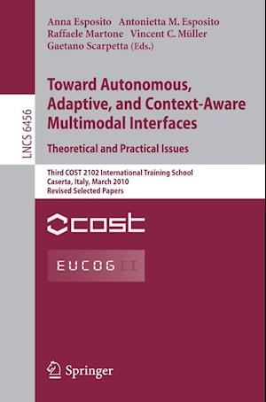 Towards Autonomous, Adaptive, and Context-Aware Multimodal Interfaces:  Theoretical and Practical Issues