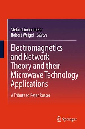 Electromagnetics and Network Theory and their Microwave Technology Applications