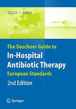 The Daschner Guide to In-Hospital Antibiotic Therapy