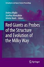 Red Giants as Probes of the Structure and Evolution of the Milky Way