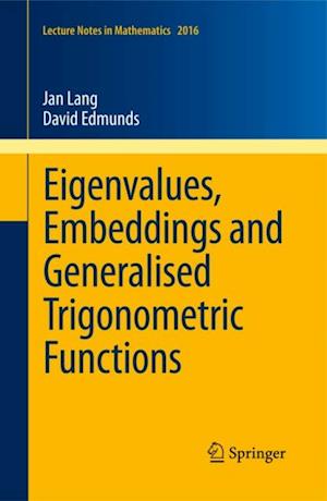 Eigenvalues, Embeddings and Generalised Trigonometric Functions