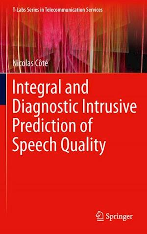 Integral and Diagnostic Intrusive Prediction of Speech Quality