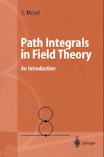 Path Integrals in Field Theory