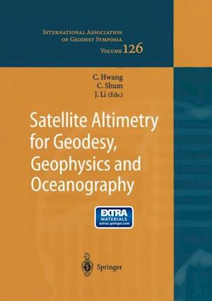 Satellite Altimetry for Geodesy, Geophysics and Oceanography