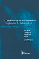 “The shoulders on which we stand”-Wegbereiter der Wissenschaft