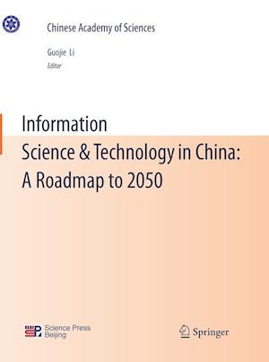 Information Science & Technology in China: A Roadmap to 2050